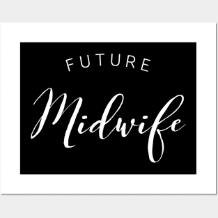 Future Midwife white text design for Nursing and Midwifery Students Posters and Art